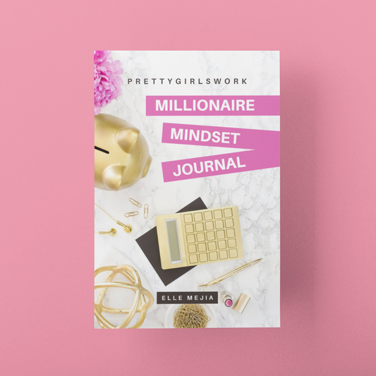PrettyGirlsWork: Millionaire Mindset Journal