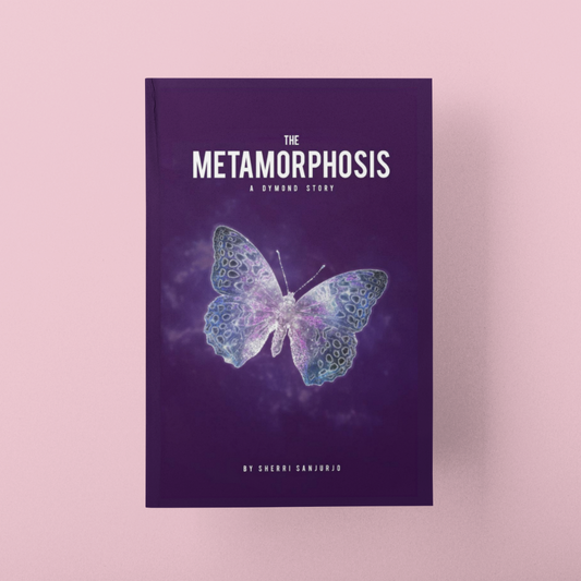 The Metamorphosis: A Dymond Story